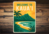 Welcome To Kaua'i Hawaii Sign