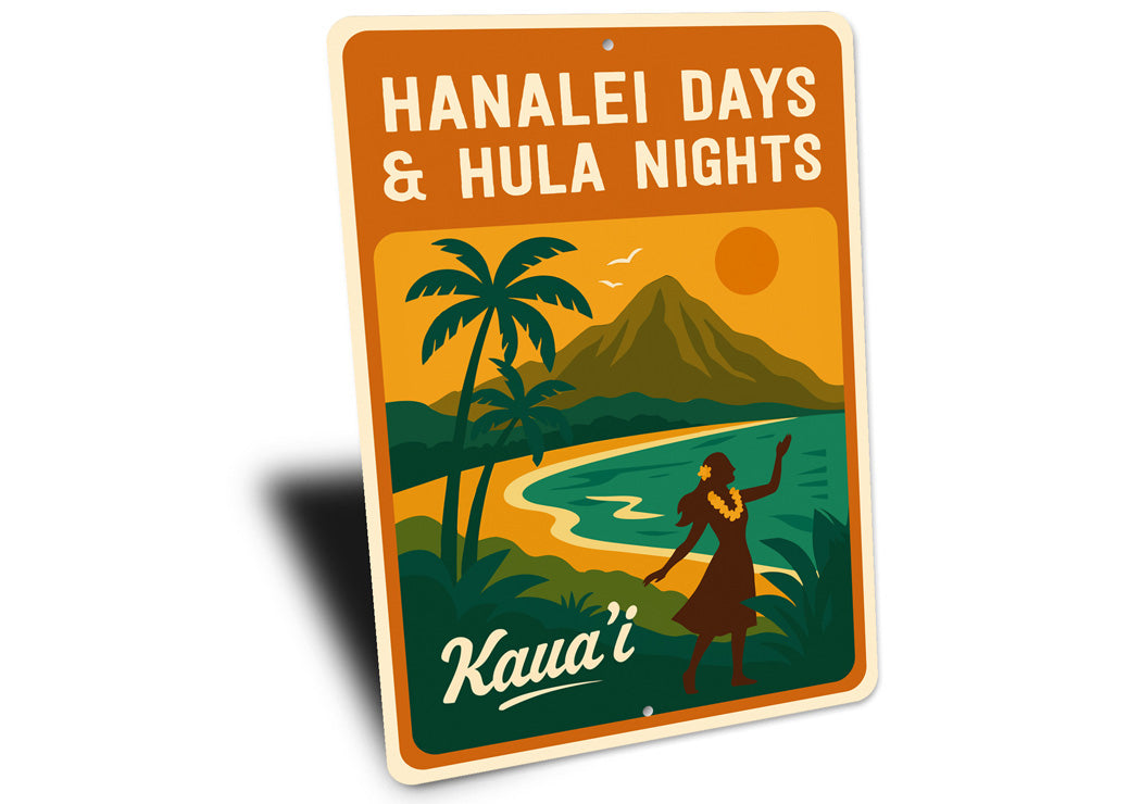 Hanalei Days And Hula Nights Kaua'i Hawaii Sign