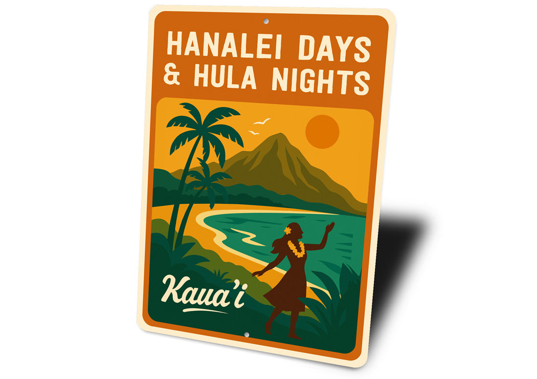 Hanalei Days And Hula Nights Kaua'i Hawaii Sign