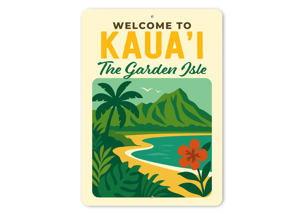 Welcome To Kaua'i The Garden Isle Hawaii Sign