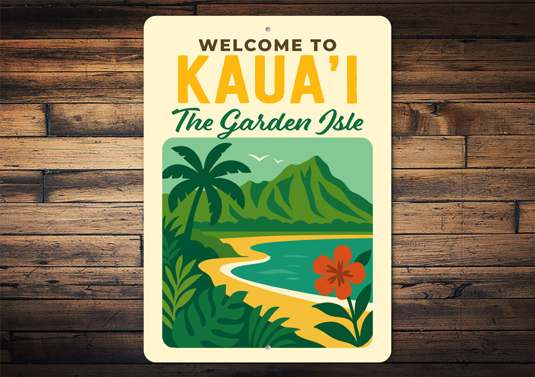 Welcome To Kaua'i The Garden Isle Hawaii Sign