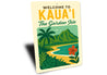 Welcome To Kaua'i The Garden Isle Hawaii Sign