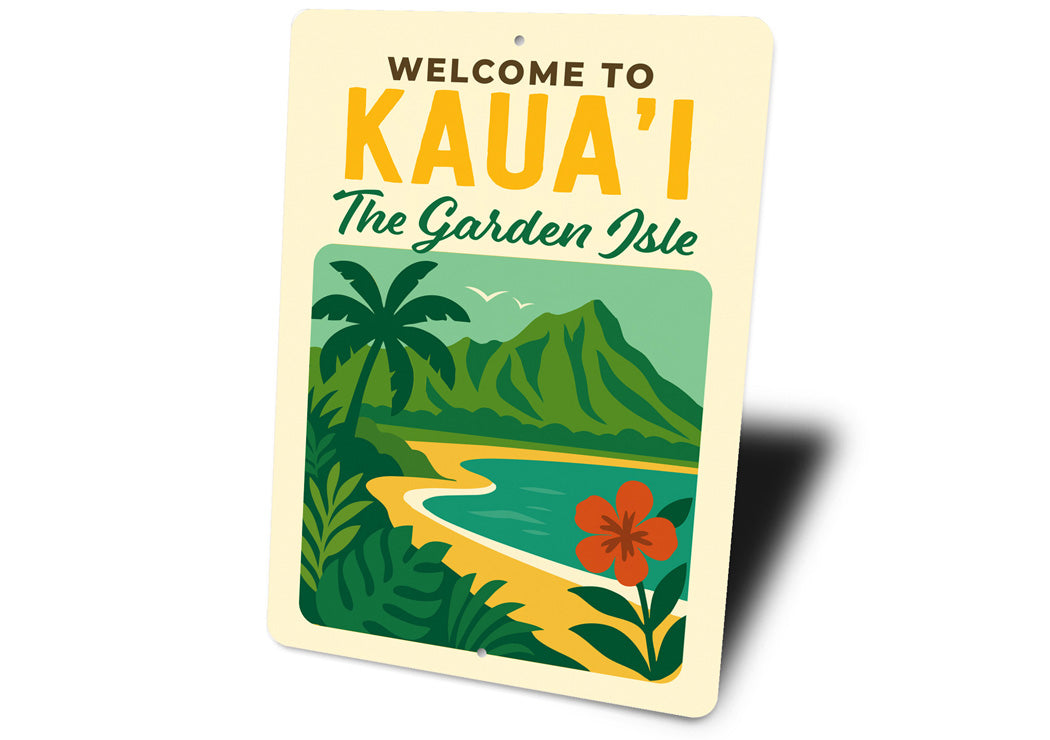 Welcome To Kaua'i The Garden Isle Hawaii Sign