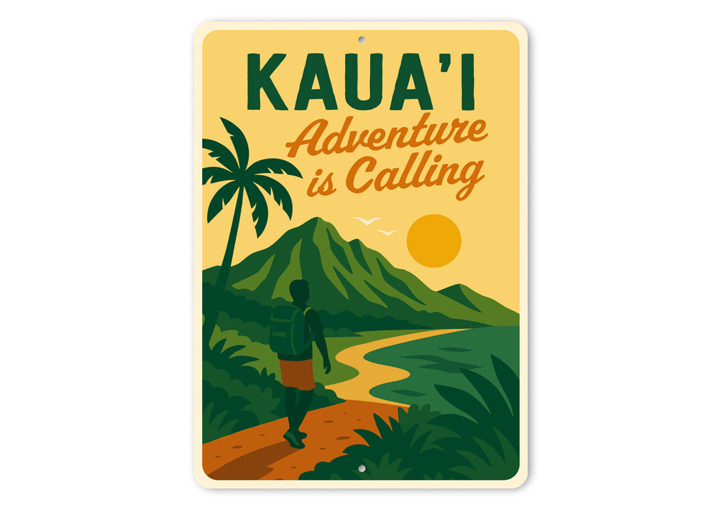 Kaua'i Adventure Is Calling Hawaii Sign