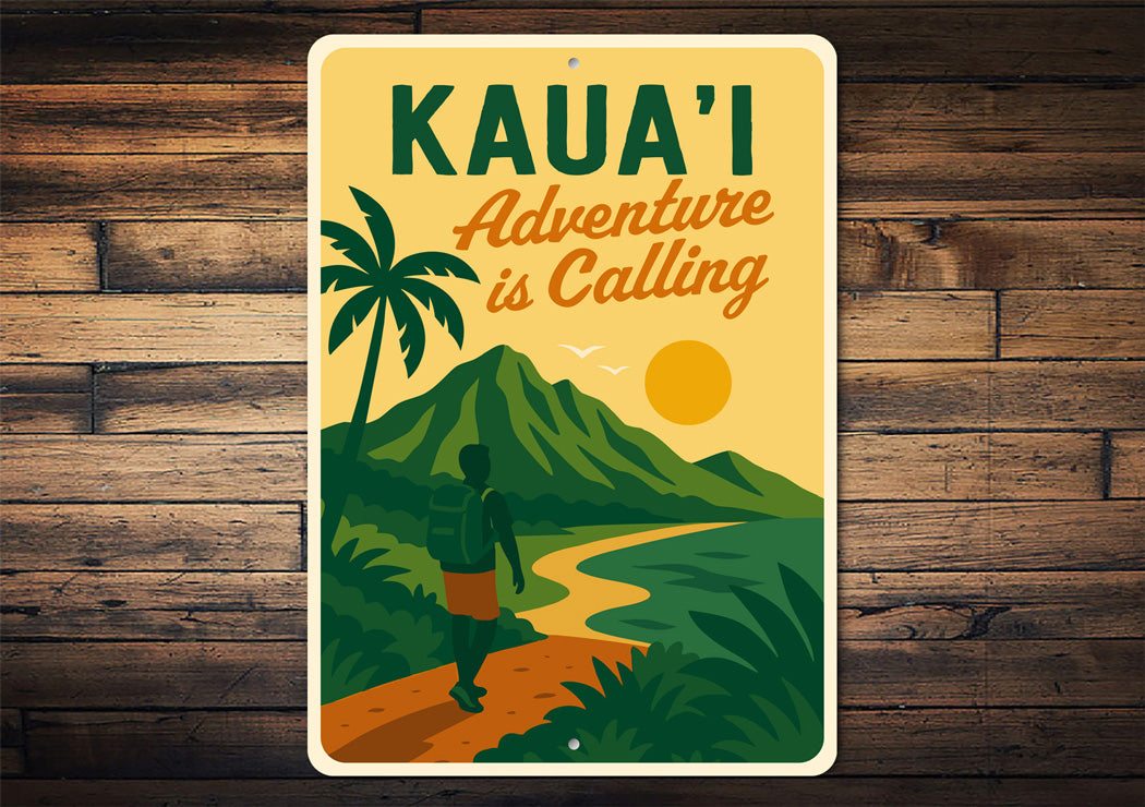 Kaua'i Adventure Is Calling Hawaii Sign