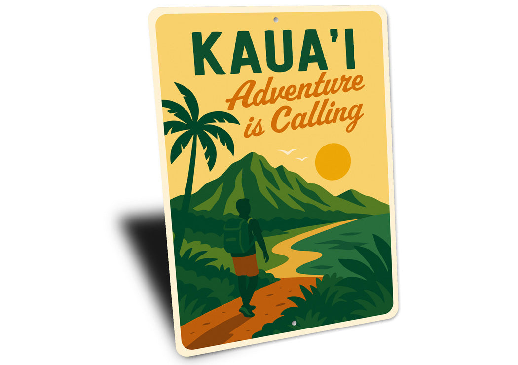 Kaua'i Adventure Is Calling Hawaii Sign