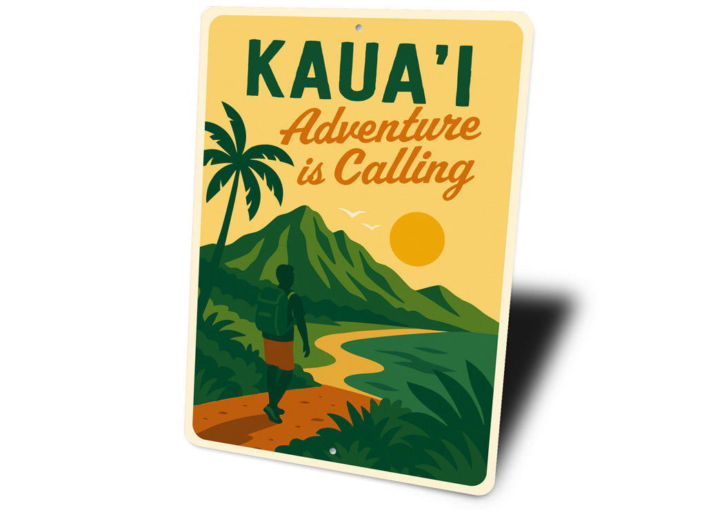 Kaua'i Adventure Is Calling Hawaii Sign