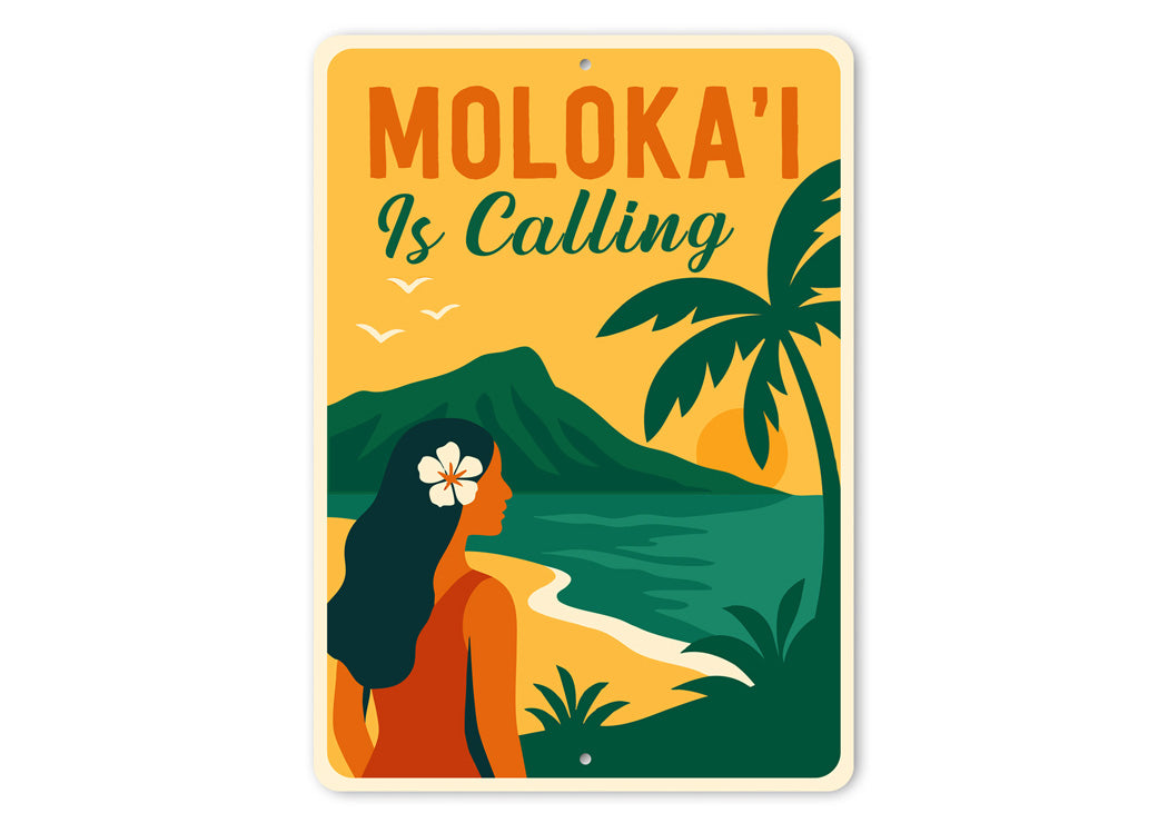 Moloka'i Is Calling Hawaii Sign