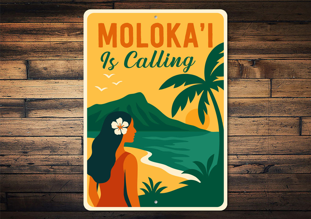 Moloka'i Is Calling Hawaii Sign