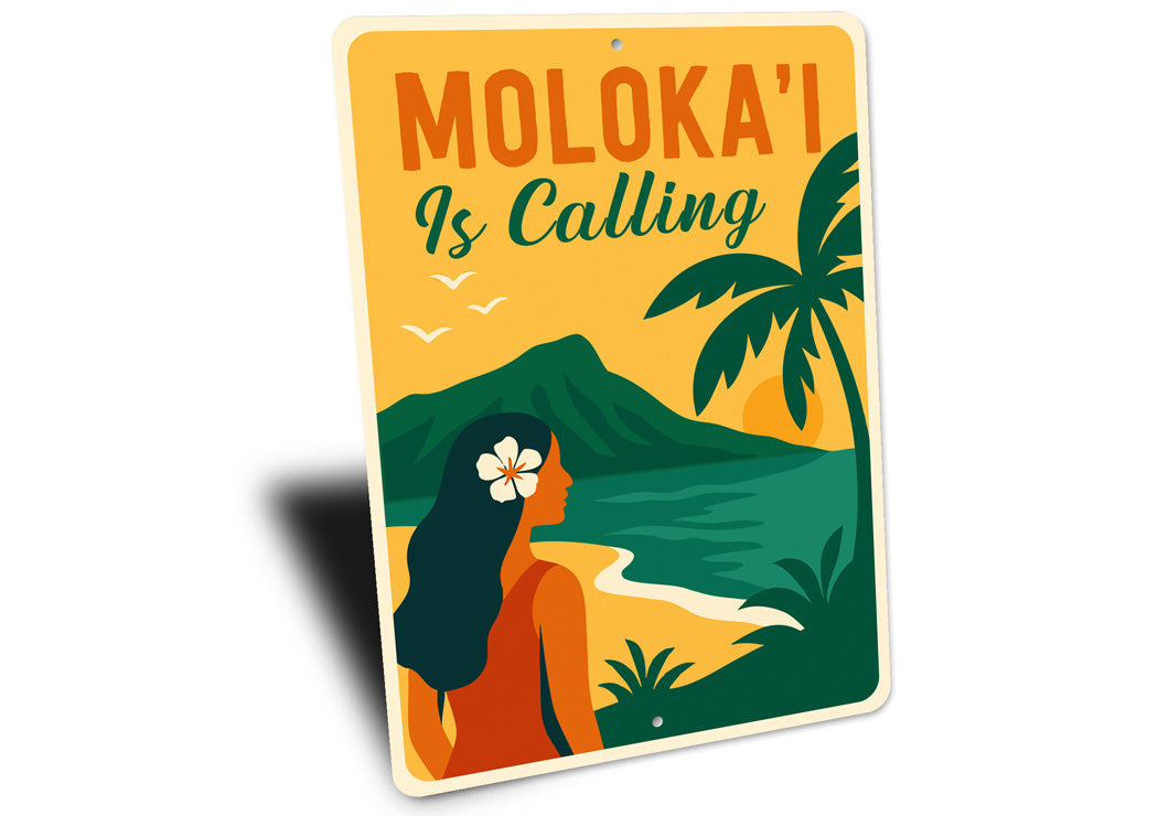 Moloka'i Is Calling Hawaii Sign