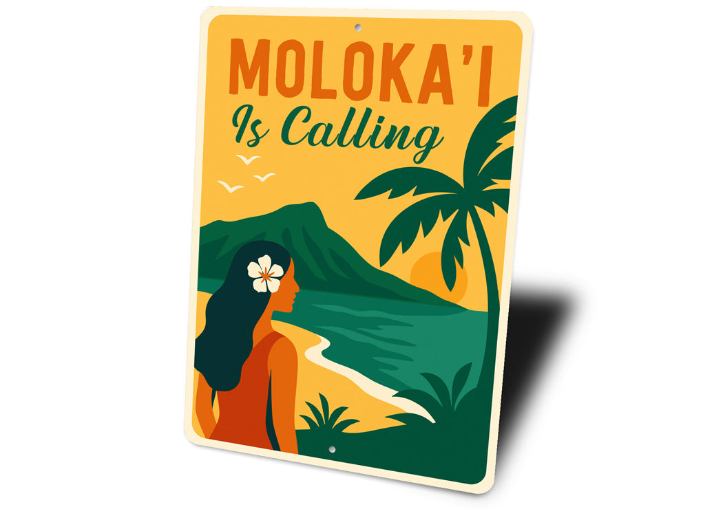 Moloka'i Is Calling Hawaii Sign