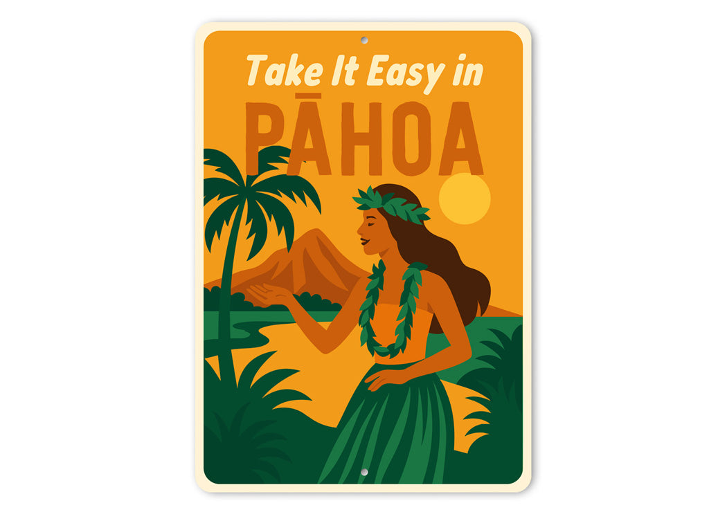 Take It Easy At Pahoa Hawaii Sign