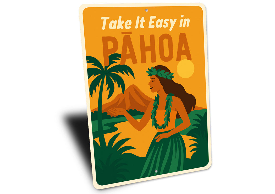 Take It Easy At Pahoa Hawaii Sign