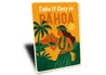 Take It Easy At Pahoa Hawaii Sign
