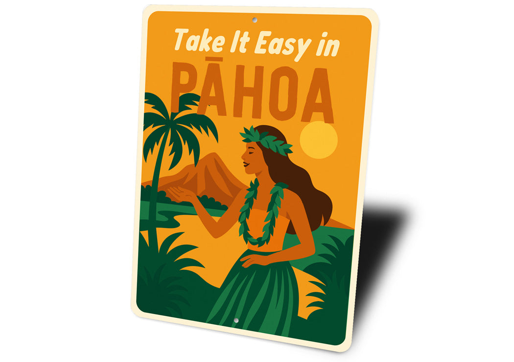 Take It Easy At Pahoa Hawaii Sign