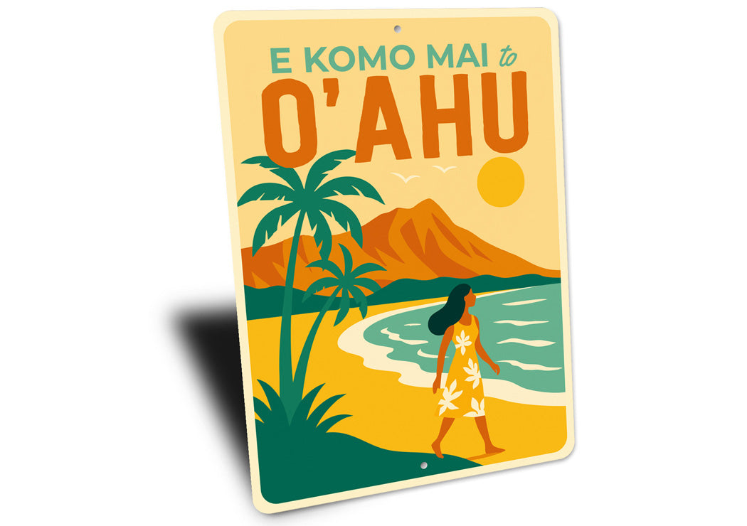 E Komo Mai To O'ahu Hawaii Sign