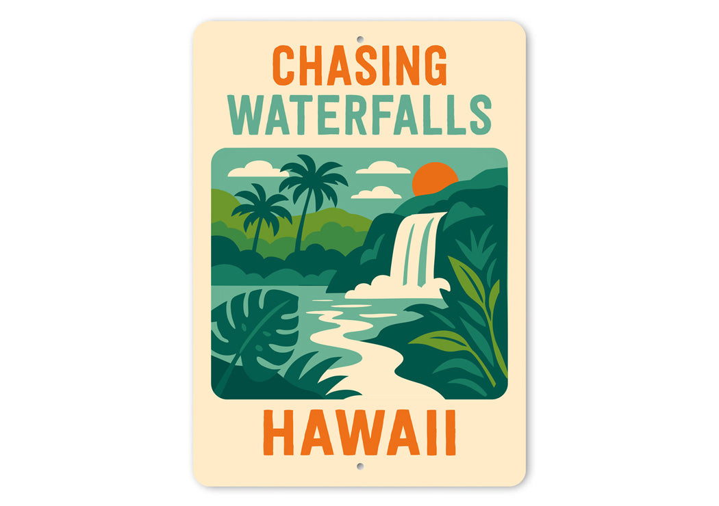 Chasing Waterfalls Hawaii Sign