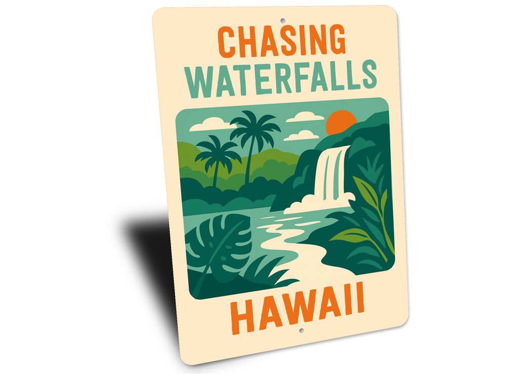 Chasing Waterfalls Hawaii Sign