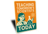 Teaching Tomrrow's Scientists Today Sign