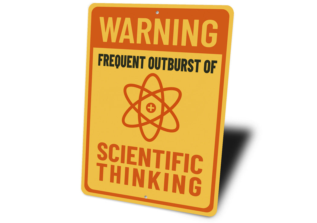 Warning Frequent Outburst Of Scientific Thinking Sign