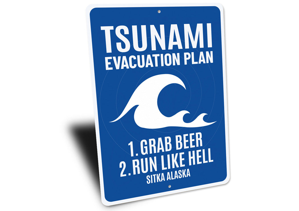 Tsunami Evacuation Plan Grab Beer Run Like Hell Sign