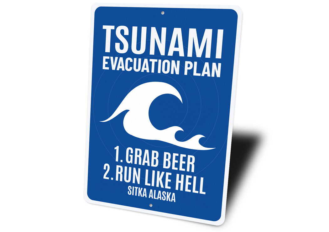 Tsunami Evacuation Plan Grab Beer Run Like Hell Sign