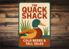 The Quack Shack Cold Beers And Tall Tales Sign