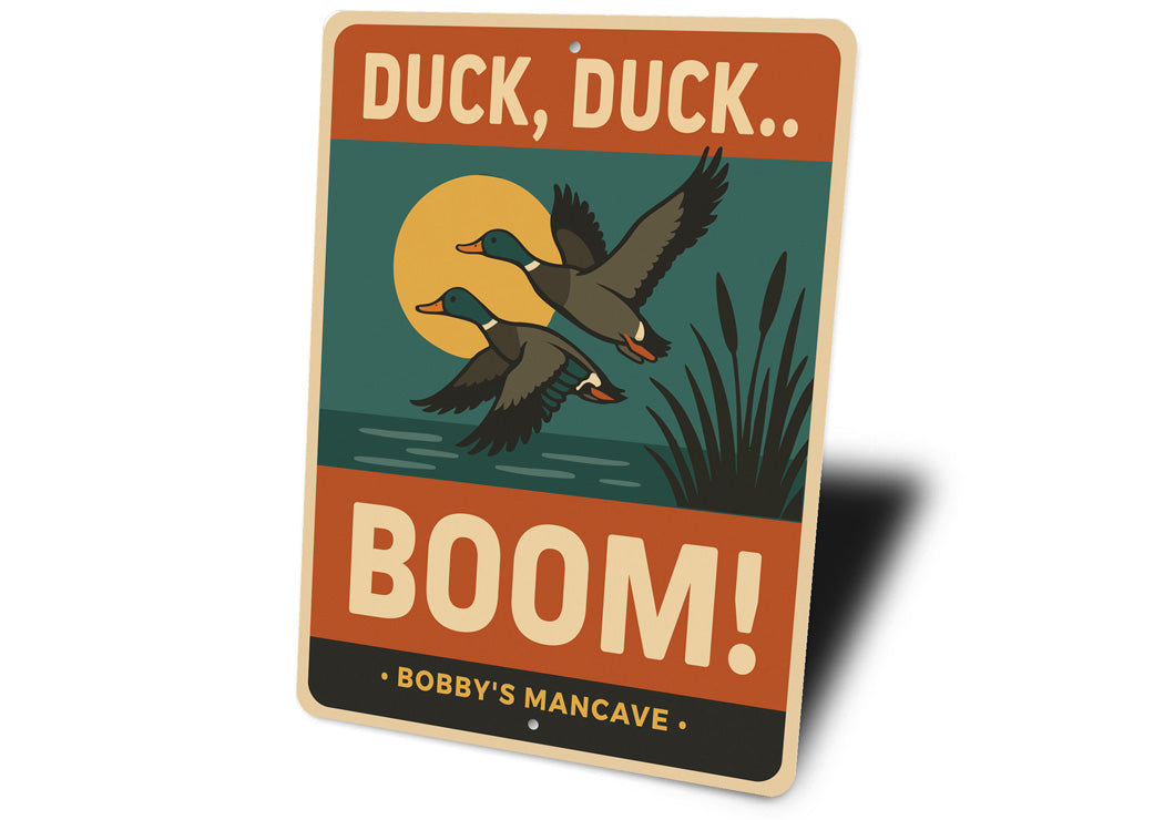 Duck Duck Boom Personalized Mancave Hunting Sign