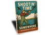 Shooting Time Somewhere Personalized Hunting Sign