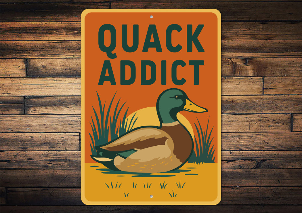 Quack Addict Duck Hunting SIgn