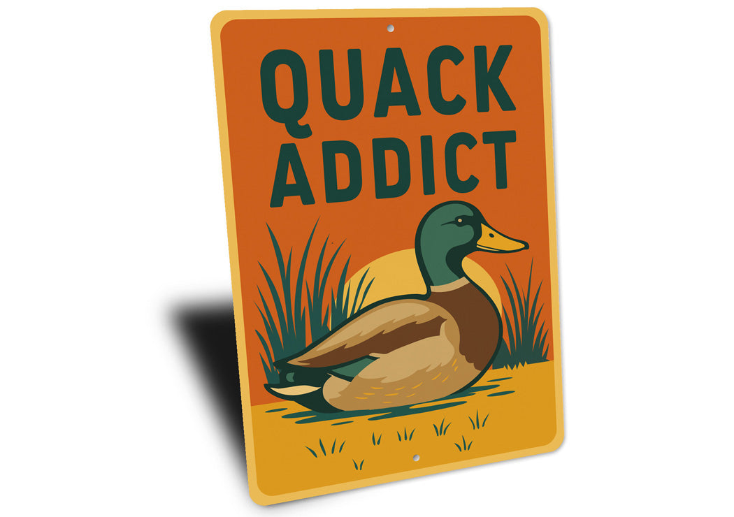 Quack Addict Duck Hunting SIgn