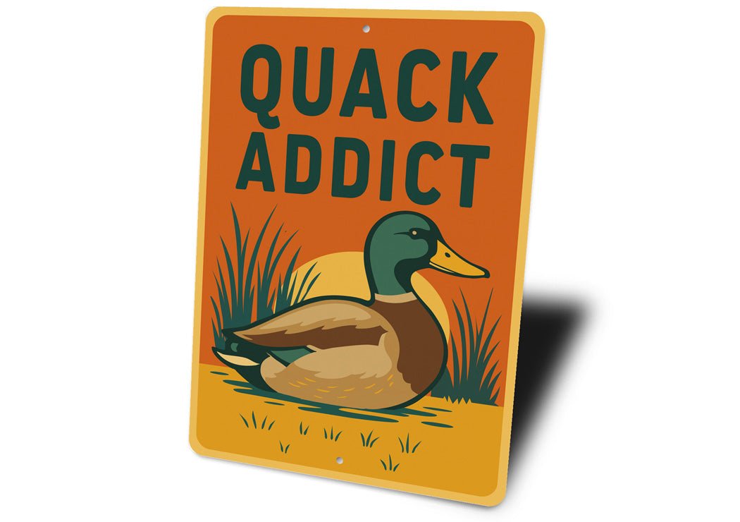 Quack Addict Duck Hunting SIgn
