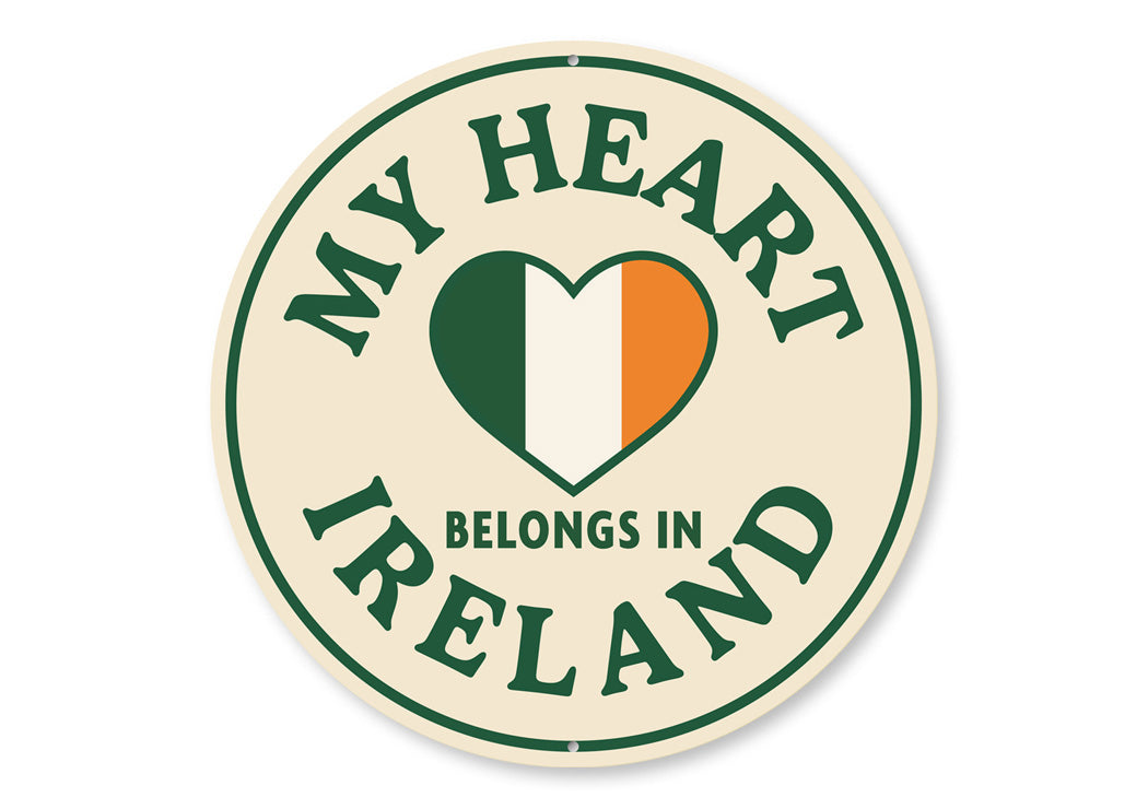 My Heart Belongs To Ireland Flag Sign