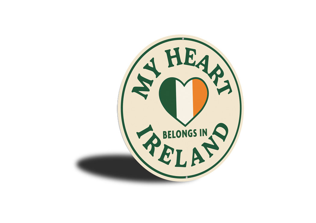 My Heart Belongs To Ireland Flag Sign