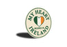 My Heart Belongs To Ireland Flag Sign