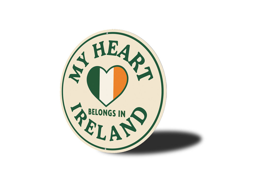 My Heart Belongs To Ireland Flag Sign