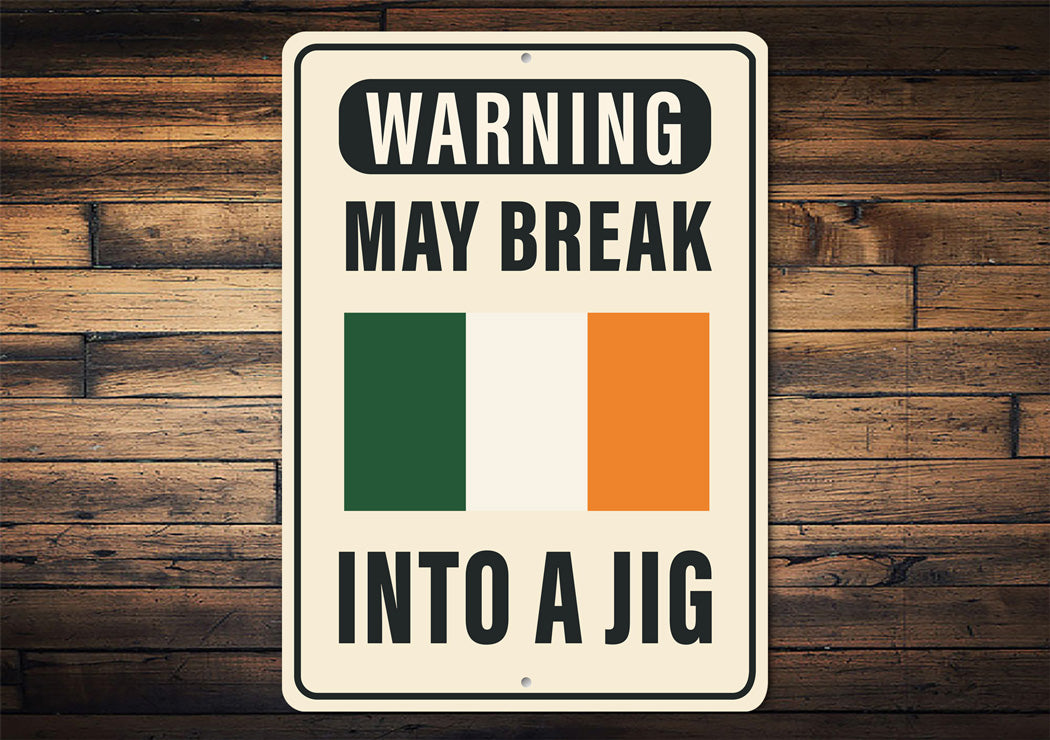 Warning May Break Into A Jig Flag Sign