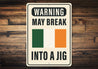 Warning May Break Into A Jig Flag Sign