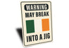 Warning May Break Into A Jig Flag Sign