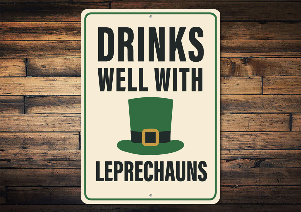 Drinks Well With Leprechauns St Patricks Day Sign