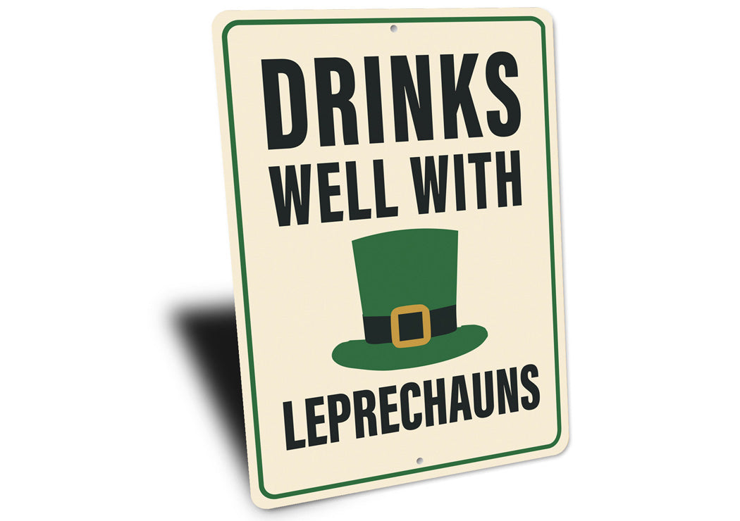 Drinks Well With Leprechauns St Patricks Day Sign