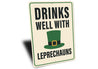 Drinks Well With Leprechauns St Patricks Day Sign