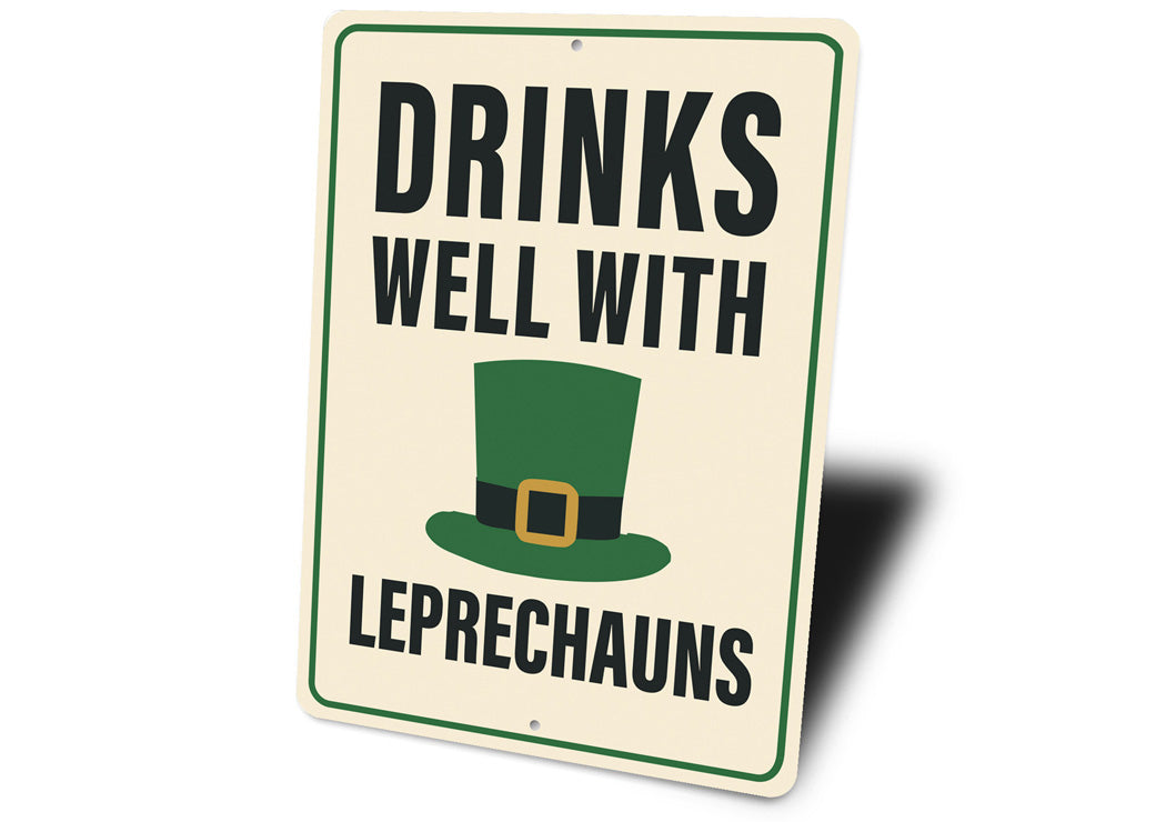 Drinks Well With Leprechauns St Patricks Day Sign