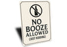 No Booze Allowed, Just Kidding Bar Sign