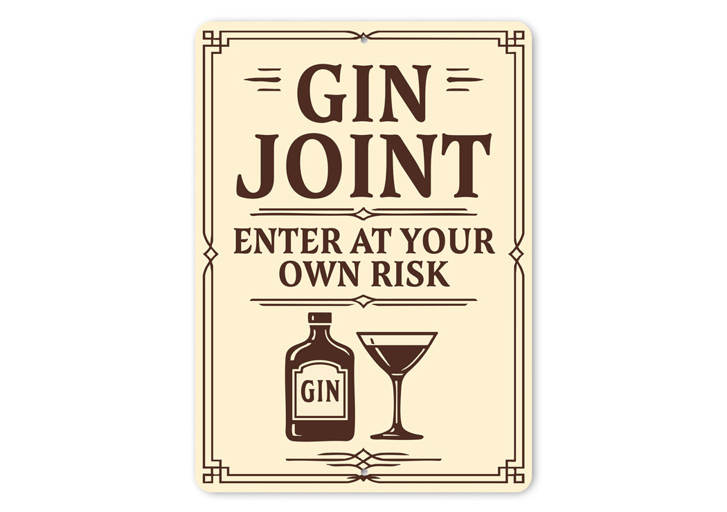 Gin Joint Enter at Your Own Risk Humorous Bar Sign
