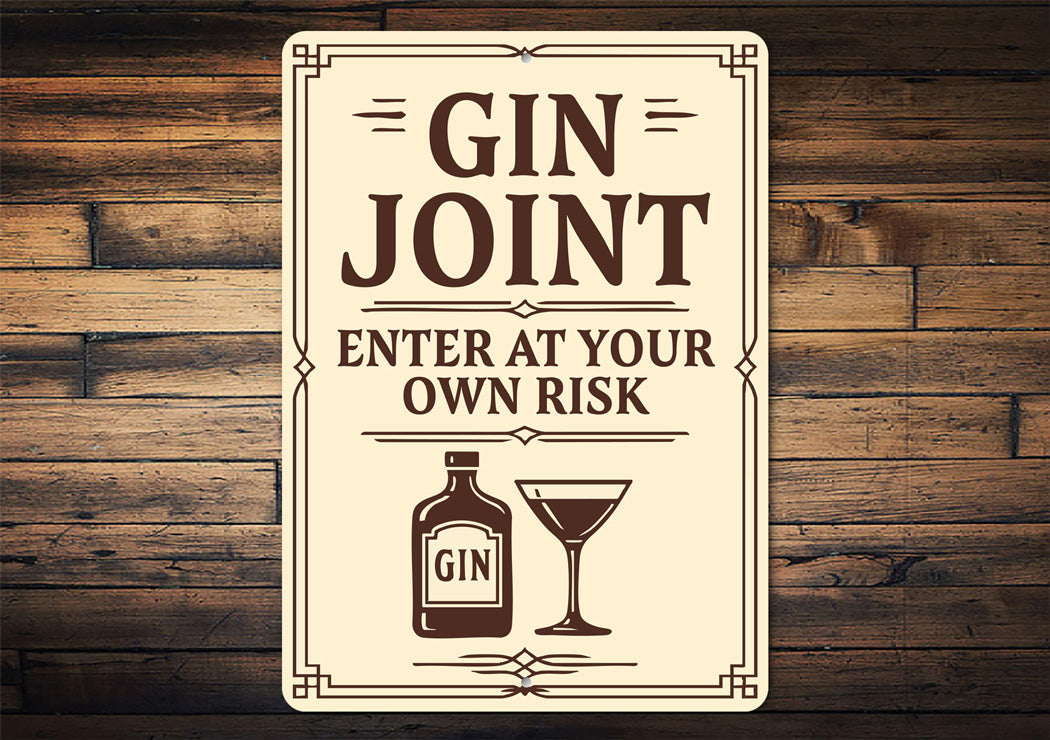 Gin Joint Enter at Your Own Risk Humorous Bar Sign