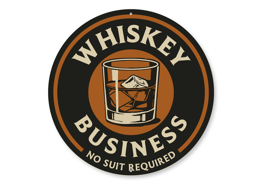 Whiskey Business Metal Sign No Suit Required