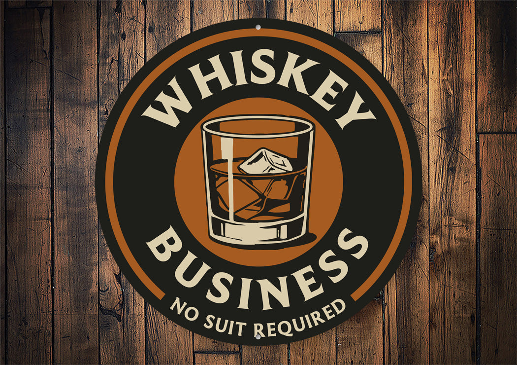 Whiskey Business Metal Sign No Suit Required