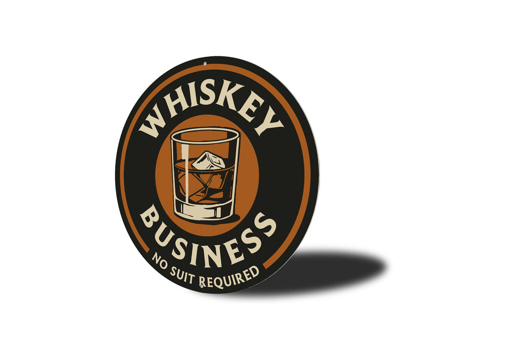 Whiskey Business Metal Sign No Suit Required