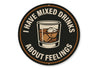 Funny Bar Sign Mixed Drinks About Feelings